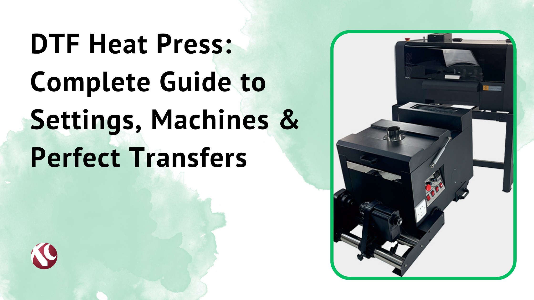 DTF Heat Press: Complete Guide to Settings, Machines & Perfect Transfers
